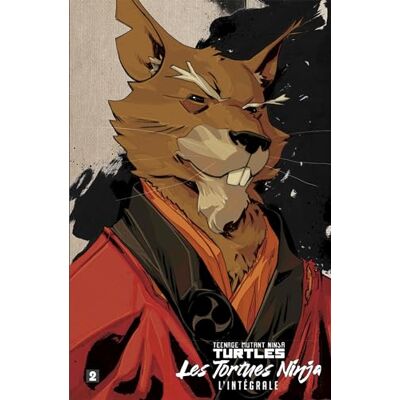 Collectif Les Tortues Ninja TMNT, T2 : L'Intégrale T2 Collectif Les Tortues Ninja TMNT, T2 : L'Intégrale T2