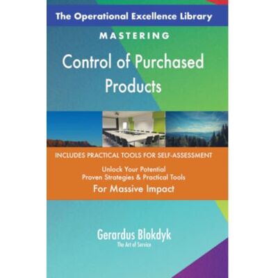 ART The Operational Excellence Library; Mastering Control of Purchased Products ART The Operational Excellence Library; Mastering Control of Purchased Products