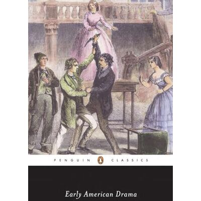 Various Early American Drama ( Classics) Various Early American Drama ( Classics)