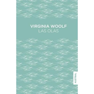 Woolf, Virginia Las olas ( Singular) Woolf, Virginia Las olas ( Singular)