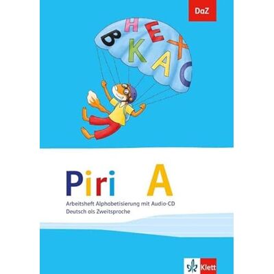 Klett Piri A. DaZ Deutsch als Zweitsprache. Arbeitsheft Alphabetisierung mit Audio-CD Klett Piri A. DaZ Deutsch als Zweitsprache. Arbeitsheft Alphabetisierung mit Audio-CD