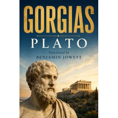 PLATO GORGIAS PLATO GORGIAS