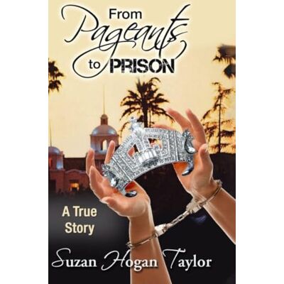 Taylor From Pageants to Prison Taylor From Pageants to Prison