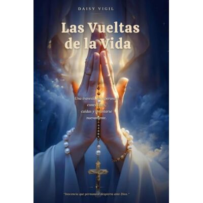 Daisy Tech Las Vueltas de la Vida: Una travesía de esperanza, conexiones, caídas y levantarse nuevamente. Daisy Tech Las Vueltas de la Vida: Una travesía de esperanza, conexiones, caídas y levantarse nuevamente.