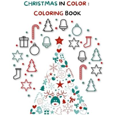 Creative CHRISTMAS IN COLOR: COLORING BOOK Creative CHRISTMAS IN COLOR: COLORING BOOK