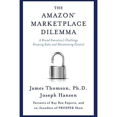 Thomson Amazon Marketplace Dilemma: A Brand Executive's Challenge Growing Sales and Maintaining Control Thomson Amazon Marketplace Dilemma: A Brand Executive's Challenge Growing Sales and Maintaining Control