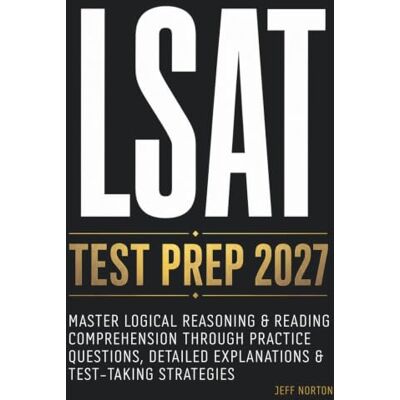 Symantec LSAT TEST PREP 2027: Master Logical Reasoning & Reading Comprehension with Practice Questions, Detailed Explanations & Test-Taking Strategies Symantec LSAT TEST PREP 2027: Master Logical Reasoning & Reading Comprehension with Practice Questions, Detailed Explanations & Test-Taking Strategies