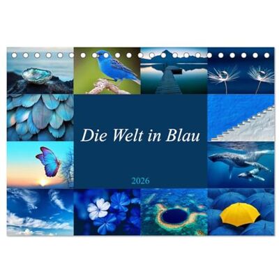 Michel, Susan Die Welt in Blau (Tischkalender 2026 DIN A5 quer), Monatskalender: Die Farbe der Gelassenheit , Tag für Tag neu erleben Michel, Susan Die Welt in Blau (Tischkalender 2026 DIN A5 quer), Monatskalender: Die Farbe der Gelassenheit , Tag für Tag neu erleben