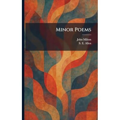 Milton Minor Poems Milton Minor Poems