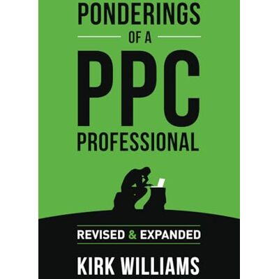 Kirk Ponderings of a PPC Professional: Revised & Expanded Kirk Ponderings of a PPC Professional: Revised & Expanded
