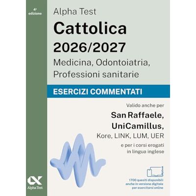 Alpha . Cattolica 2026-2027. Medicina, odontoiatria, professioni sanitarie. Esercizi commentati. Ideale anche per i test di San Raffaele e UniCamillus. Con simulatore online (TestUniversitari) Alpha . Cattolica 2026-2027. Medicina, odontoiatria, professioni sanitarie. Esercizi commentati. Ideale anche per i test di San Raffaele e UniCamillus. Con simulatore online (TestUniversitari)