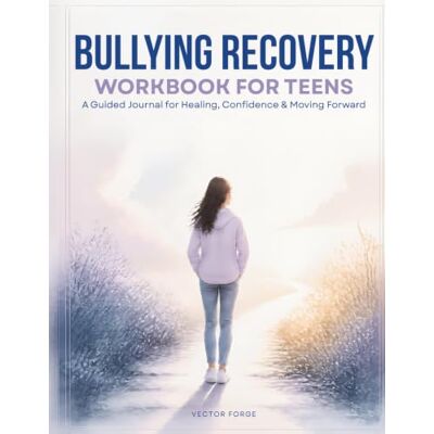 Rio BULLYING RECOVERY WORKBOOK FOR TEENS: A Guided Journal for Healing, Confidence & Moving Forward Rio BULLYING RECOVERY WORKBOOK FOR TEENS: A Guided Journal for Healing, Confidence & Moving Forward