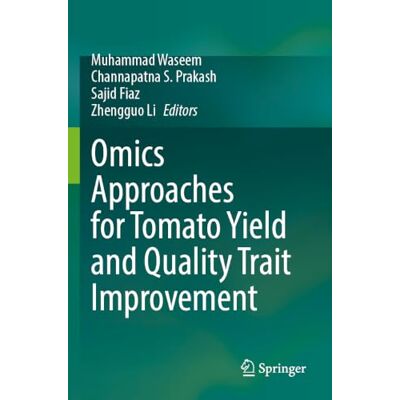Springer Omics Approaches for Tomato Yield and Quality Trait Improvement Springer Omics Approaches for Tomato Yield and Quality Trait Improvement