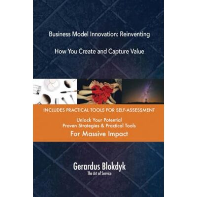 ART Business Model Innovation: Reinventing How You Create and Capture Value ART Business Model Innovation: Reinventing How You Create and Capture Value