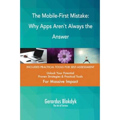ART The Mobile-First Mistake: Why Apps Aren`t Always the Answer ART The Mobile-First Mistake: Why Apps Aren`t Always the Answer