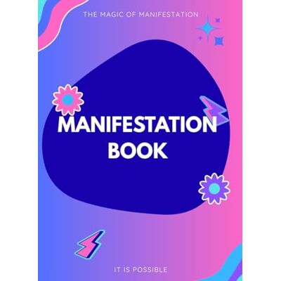 ART Manifestation Book The Magic of Manifestation, It Is Possible: A Guided Journey to Manifest Your Dreams and Track Your Growth ART Manifestation Book The Magic of Manifestation, It Is Possible: A Guided Journey to Manifest Your Dreams and Track Your Growth