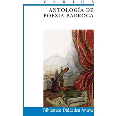 Varios Antología de poesía barroca (CLÁSICOS Biblioteca Didáctica Anaya) Varios Antología de poesía barroca (CLÁSICOS Biblioteca Didáctica Anaya)