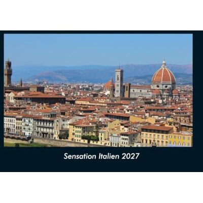 Schmitt, Tobias Sensation Italien 2027 Fotokalender DIN A4: Monatskalender mit Bild-Motiven aus Orten und Städten, Ländern und Kontinenten Schmitt, Tobias Sensation Italien 2027 Fotokalender DIN A4: Monatskalender mit Bild-Motiven aus Orten und Städten, Ländern und Kontinenten