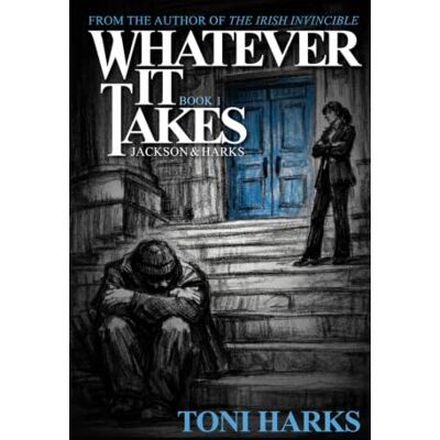 Toni Whatever It Takes: Jackson & Harks Toni Whatever It Takes: Jackson & Harks
