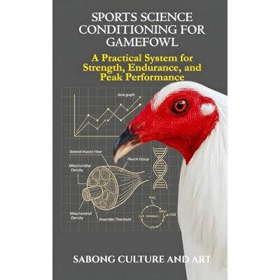 ART Sports Science Conditioning for Gamefowl: A Practical System for Strength, Endurance, and Peak Performance ART Sports Science Conditioning for Gamefowl: A Practical System for Strength, Endurance, and Peak Performance