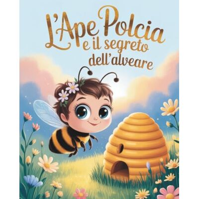 MIRAHEL, MIRAHEL L’Ape Polcia e il Segreto dell’Alveare: Un’avventura educativa e libro da colorare per bambini – Scopri il mondo delle api e la natura (Tales from the Land of Animals) MIRAHEL, MIRAHEL L’Ape Polcia e il Segreto dell’Alveare: Un’avventura educativa e libro da colorare per bambini – Scopri il mondo delle api e la natura (Tales from the Land of Animals)