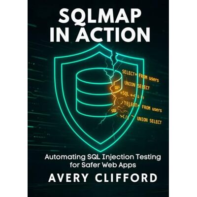 Avery SQLMap in Action: Automating SQL Injection Testing for Safer Web Apps Avery SQLMap in Action: Automating SQL Injection Testing for Safer Web Apps