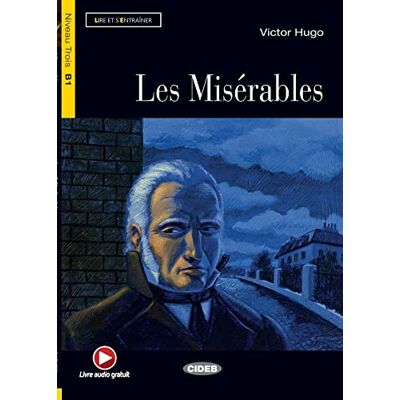 Victor Hugo Les Misérables. Buch + Audio-CD: Französische Lektüre für das 3. und 4. Lernjahr Victor Hugo Les Misérables. Buch + Audio-CD: Französische Lektüre für das 3. und 4. Lernjahr