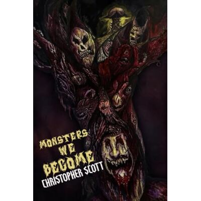 Scott Monsters We Become Scott Monsters We Become