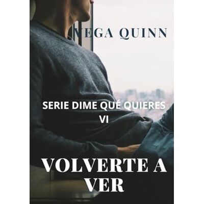 Vega+ Volverte a ver (Erótica) LGBT: 6 (Dime qué quieres) Vega+ Volverte a ver (Erótica) LGBT: 6 (Dime qué quieres)