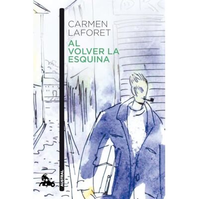 Laforet, Carmen Al volver la esquina (Contemporánea) Laforet, Carmen Al volver la esquina (Contemporánea)