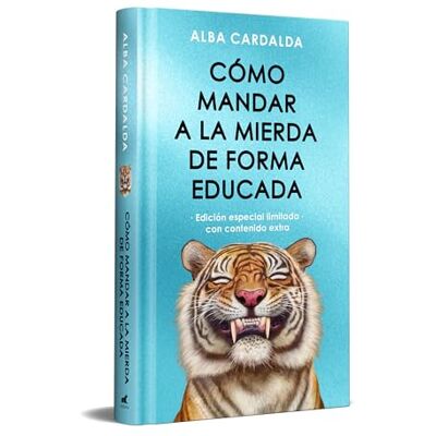 Cardalda, Alba Cómo mandar a la mierda de forma educada Cardalda, Alba Cómo mandar a la mierda de forma educada