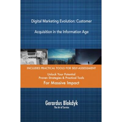 ART Digital Marketing Evolution: Customer Acquisition in the Information Age ART Digital Marketing Evolution: Customer Acquisition in the Information Age