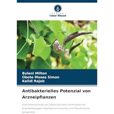 Milton Antibakterielles Potenzial von Arzneipflanzen Milton Antibakterielles Potenzial von Arzneipflanzen