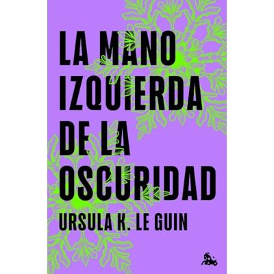 Le Guin, Ursula K. La mano izquierda de la oscuridad (Singular Contemporánea) Le Guin, Ursula K. La mano izquierda de la oscuridad (Singular Contemporánea)