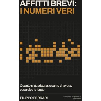 Acer Affitti brevi: i numeri veri: Quanto si guadagna, quanto si lavora, cosa dice la legge Acer Affitti brevi: i numeri veri: Quanto si guadagna, quanto si lavora, cosa dice la legge