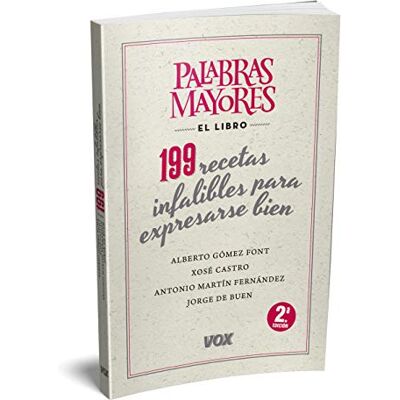 Alberto Gómez Font Palabras mayores. 199 recetas infalibles para expresarse bien ( Lengua Española Manuales prácticos) Alberto Gómez Font Palabras mayores. 199 recetas infalibles para expresarse bien ( Lengua Española Manuales prácticos)