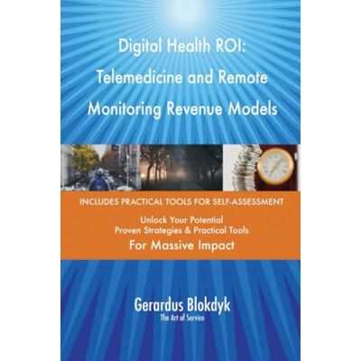 ART Digital Health ROI: Telemedicine and Remote Monitoring Revenue Models ART Digital Health ROI: Telemedicine and Remote Monitoring Revenue Models