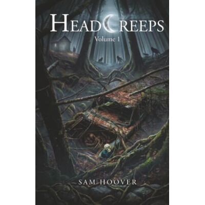 Hoover Head Creeps: Volume 1 Hoover Head Creeps: Volume 1