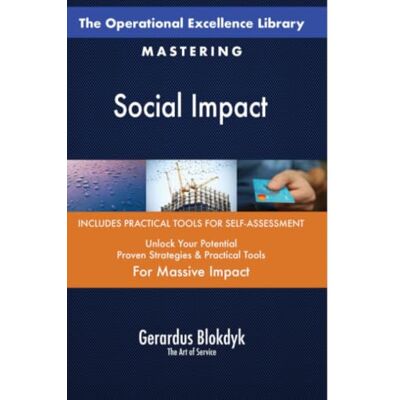 ART The Operational Excellence Library; Mastering Social Impact ART The Operational Excellence Library; Mastering Social Impact