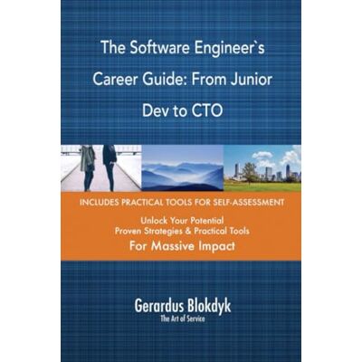 ART The Software Engineer`s Career Guide: From Junior Dev to CTO ART The Software Engineer`s Career Guide: From Junior Dev to CTO