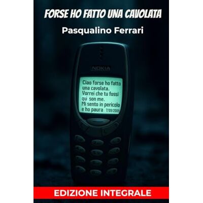 Acer Forse ho fatto una cavolata Un avvincente thriller psicologico -EDIZIONE INTEGRALE Acer Forse ho fatto una cavolata Un avvincente thriller psicologico -EDIZIONE INTEGRALE