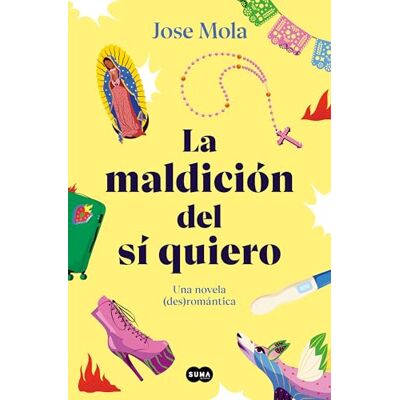 Mola, José La maldición del sí quiero (SUMA) Mola, José La maldición del sí quiero (SUMA)