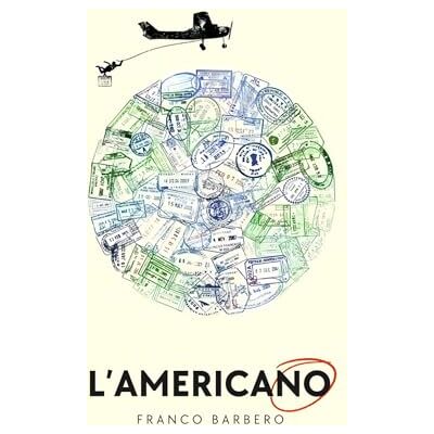 Barbero, Franco L’Americano Ebook italiano, Psicologia, Formazione, Avventura, Viaggio Barbero, Franco L’Americano Ebook italiano, Psicologia, Formazione, Avventura, Viaggio