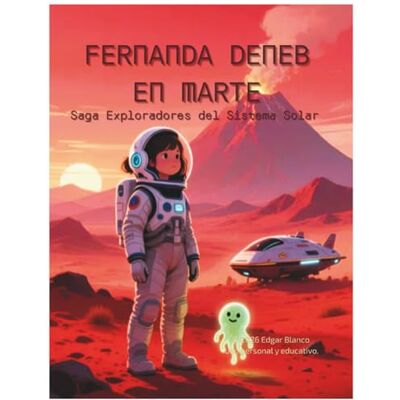 Blanco Fernanda Deneb en Marte (Saga Exploradores del Sistema Solar) Blanco Fernanda Deneb en Marte (Saga Exploradores del Sistema Solar)
