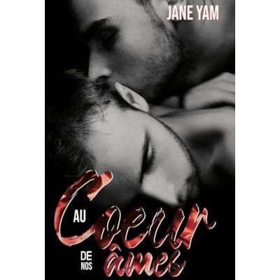 Jane Au cœur de nos âmes: Romance MxM Jane Au cœur de nos âmes: Romance MxM