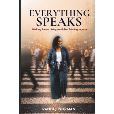 Norman Everything Speaks: Walking Aware. Living Available. Pointing to Jesus. Norman Everything Speaks: Walking Aware. Living Available. Pointing to Jesus.