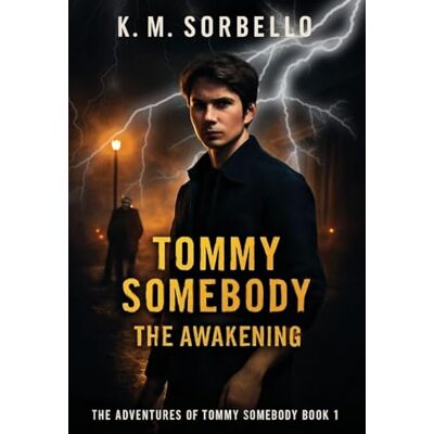 K&M Tommy Somebody: The Awakening K&M Tommy Somebody: The Awakening