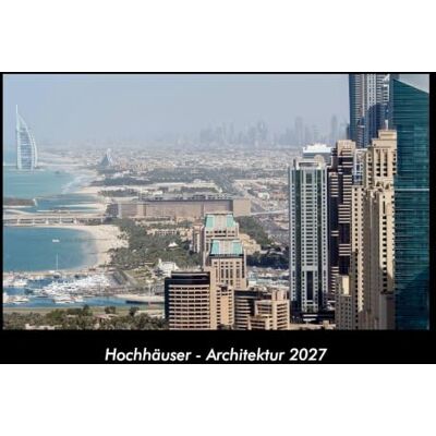 Becker Hochhäuser Architektur 2027 Fotokalender DIN A3: Monatskalender mit Bild-Motiven aus Industrie, Architektur, Wirtschaft und Unternehmen Becker Hochhäuser Architektur 2027 Fotokalender DIN A3: Monatskalender mit Bild-Motiven aus Industrie, Architektur, Wirtschaft und Unternehmen