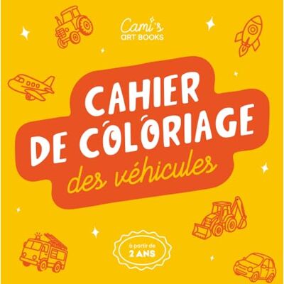 ART Cahier de coloriage des véhicules ART Cahier de coloriage des véhicules