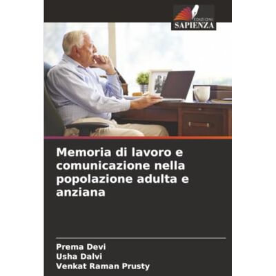 Devi Memoria di lavoro e comunicazione nella popolazione adulta e anziana Devi Memoria di lavoro e comunicazione nella popolazione adulta e anziana
